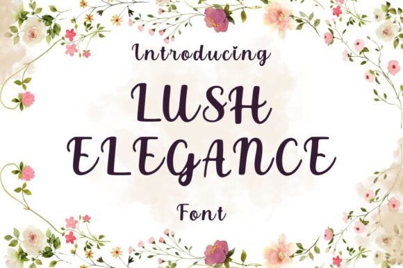 Lush Elegance: A Refined Script Typeface for Modern Brands